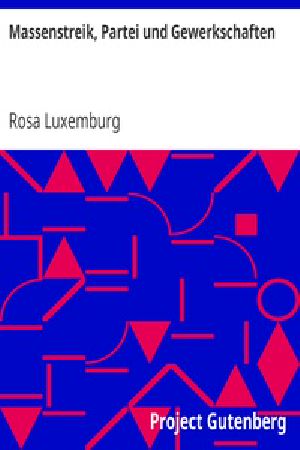 [Gutenberg 31614] • Massenstreik, Partei und Gewerkschaften